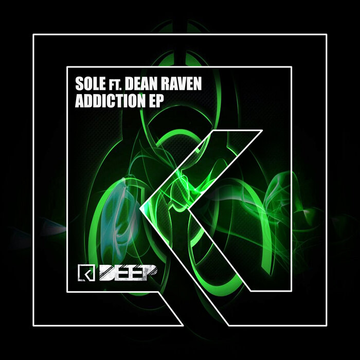 Sole (UK), Dean Raven - Addicted EP [KDEEPOO 6]